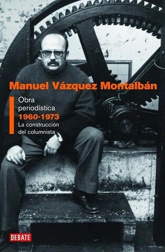 OBRA PERIODISTICA 1 1960-1973 | 9788483068557 | VAZQUEZ MONTALBAN MANUEL | Llibres Parcir | Librería Parcir | Librería online de Manresa | Comprar libros en catalán y castellano online