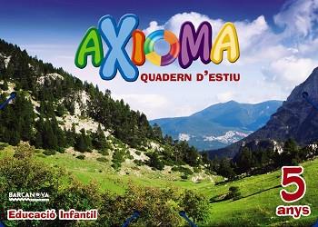 QUADERN ESTIU AXIOMA 5 ANYS | 9788448941956 | COLOMÀ, ELISABETH/NADAL, ANNA/SARRÀ, ANNA | Llibres Parcir | Llibreria Parcir | Llibreria online de Manresa | Comprar llibres en català i castellà online