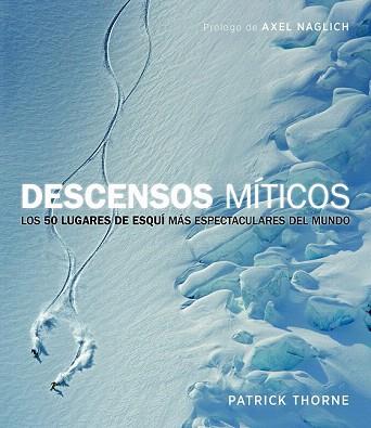 DESCENSOS MÍTICOS | 9788415888949 | PATRICK THORNE | Llibres Parcir | Llibreria Parcir | Llibreria online de Manresa | Comprar llibres en català i castellà online