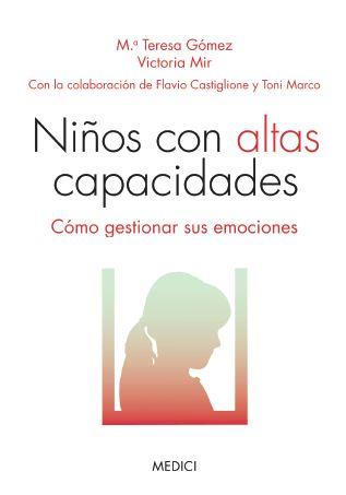 NIÑOS CON ALTAS CAPACIDADES | 9788497991391 | GÓMEZ MASDEVALL, Mª TERESA/MIR COSTA, VICTORIA | Llibres Parcir | Librería Parcir | Librería online de Manresa | Comprar libros en catalán y castellano online