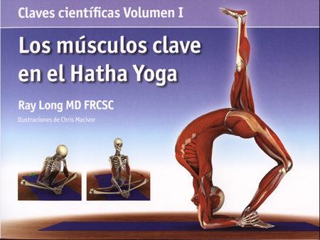 YOGA MUSCULOS CLAVE HATHA YOGA VOL,1 | 9788495376800 | LONG, RAY | Llibres Parcir | Librería Parcir | Librería online de Manresa | Comprar libros en catalán y castellano online