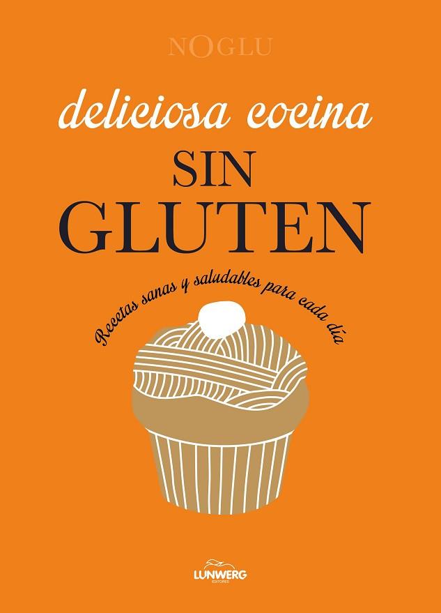 DELICIOSA COCINA SIN GLUTEN | 9788410378766 | JULES, FRÉDÉRIQUE/LEPOUTRE, JENNIFER/YANASE, MITSURU | Llibres Parcir | Llibreria Parcir | Llibreria online de Manresa | Comprar llibres en català i castellà online