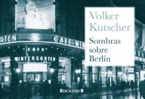 SOMBRAS SOBRE BERLIN | 9788466649230 | KUTSCHER VOLKER | Llibres Parcir | Llibreria Parcir | Llibreria online de Manresa | Comprar llibres en català i castellà online
