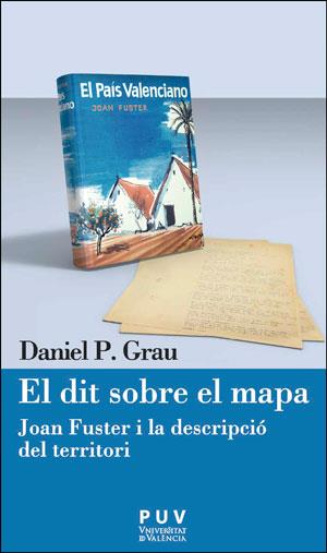 EL DIT SOBRE EL MAPA | 9788491340034 | GRAU, DANIEL P. | Llibres Parcir | Llibreria Parcir | Llibreria online de Manresa | Comprar llibres en català i castellà online