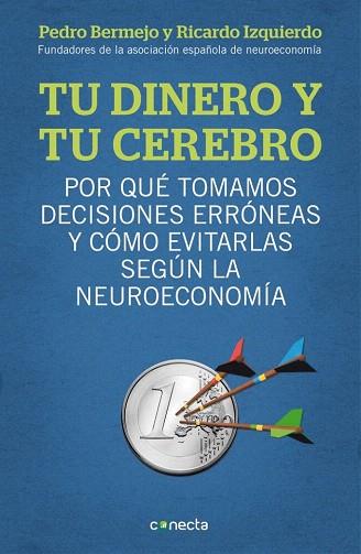 TU DINERO Y TU CEREBRO | 9788415431718 | BERMEJO,PEDRO/IZQUIERDO,RICARDO | Llibres Parcir | Llibreria Parcir | Llibreria online de Manresa | Comprar llibres en català i castellà online