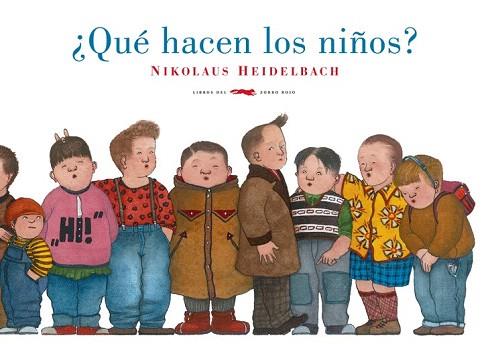 QUE HACEN LOS NIÑOS ? album ilustrat | 9788492412907 | NIKOLAUS HEIDELBACH | Llibres Parcir | Librería Parcir | Librería online de Manresa | Comprar libros en catalán y castellano online