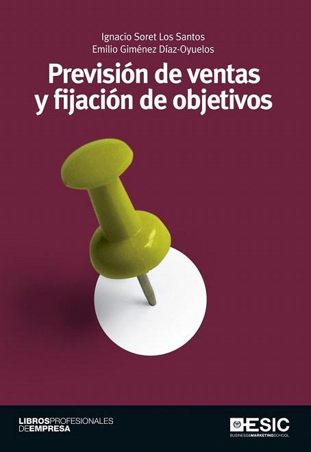 PREVISIÓN DE VENTAS Y FIJACIÓN DE OBJETIVOS | 9788473569170 | SORET LOS SANTOS, IGNACIO/GIMÉNEZ DÍAZ-OYUELOS, EMILIO | Llibres Parcir | Librería Parcir | Librería online de Manresa | Comprar libros en catalán y castellano online
