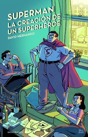 SUPERMAN, LA CREACIÓN DE UN SUPERHÉROE | 9788445012130 | HERNANDO, DAVID | Llibres Parcir | Librería Parcir | Librería online de Manresa | Comprar libros en catalán y castellano online