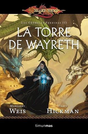 La Torre de Wayreth | 9788448006914 | Margaret Weis/Tracy Hickman | Llibres Parcir | Librería Parcir | Librería online de Manresa | Comprar libros en catalán y castellano online