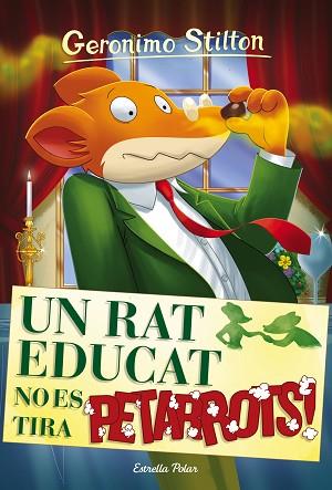 UN RAT EDUCAT NO ES TIRA PETARROTS (GERONIMO STILTON 20) | 9788491370550 | GERONIMO STILTON | Llibres Parcir | Llibreria Parcir | Llibreria online de Manresa | Comprar llibres en català i castellà online
