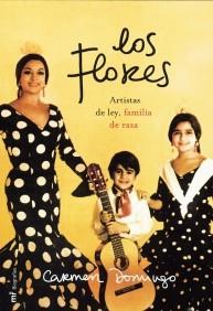 LOS FLORES ARTISTAS DE LEY FAMILIA DE RAZA | 9788427029835 | DOMINGO CARMEN | Llibres Parcir | Llibreria Parcir | Llibreria online de Manresa | Comprar llibres en català i castellà online