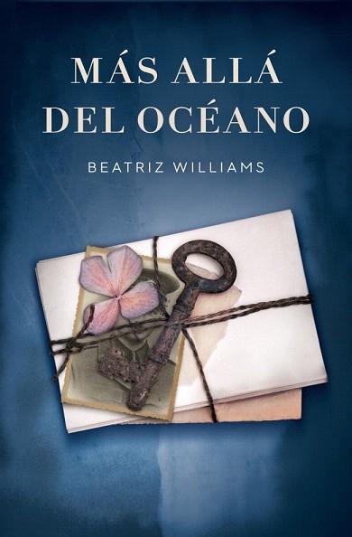 MÁS ALLÁ DEL OCÉANO | 9788401339752 | WILLIAMS,BEATRIZ | Llibres Parcir | Llibreria Parcir | Llibreria online de Manresa | Comprar llibres en català i castellà online
