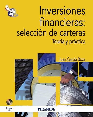 INVERSIONES FINANCIERAS: SELECCIÓN DE CARTERAS | 9788436828245 | GARCÍA BOZA, JUAN | Llibres Parcir | Llibreria Parcir | Llibreria online de Manresa | Comprar llibres en català i castellà online