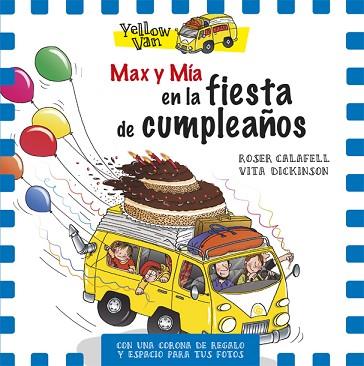 YELLOW VAN. MAX Y MíA EN LA FIESTA DE CUMPLEAñOS | 9788424660727 | Llibres Parcir | Llibreria Parcir | Llibreria online de Manresa | Comprar llibres en català i castellà online