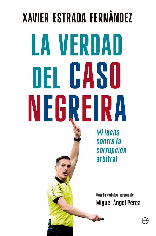 LA VERDAD DEL CASO NEGREIRA | 9788413847894 | ESTRADA FERNÁNDEZ, XAVIER | Llibres Parcir | Librería Parcir | Librería online de Manresa | Comprar libros en catalán y castellano online