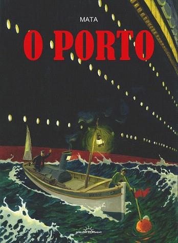 O PORTO (COMIC RUSTEGA/A4) | 9788415944089 | MATA ARGÜELLES, MANUEL | Llibres Parcir | Librería Parcir | Librería online de Manresa | Comprar libros en catalán y castellano online