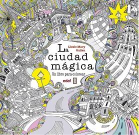 LA CIUDAD MAGICA. UN LIBRO PARA COLOREAR | 9788441436787 | Llibres Parcir | Librería Parcir | Librería online de Manresa | Comprar libros en catalán y castellano online