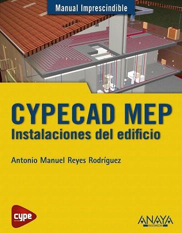 CYPECAD MEP. INSTALACIONES DEL EDIFICIO | 9788441533363 | REYES RODRÍGUEZ, ANTONIO MANUEL | Llibres Parcir | Llibreria Parcir | Llibreria online de Manresa | Comprar llibres en català i castellà online