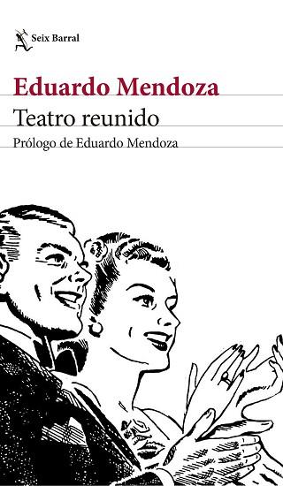 TEATRO REUNIDO | 9788432232497 | EDUARDO MENDOZA | Llibres Parcir | Llibreria Parcir | Llibreria online de Manresa | Comprar llibres en català i castellà online