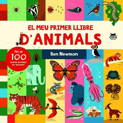EL MEU PRIMER LLIBRE D’ANIMALS | 9788412557183 | NEWMAN, BEN | Llibres Parcir | Llibreria Parcir | Llibreria online de Manresa | Comprar llibres en català i castellà online