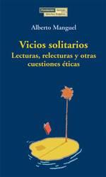 VICIOS SOLITARIOS LECTURAS RELECTURAS Y OTRAS CUESTIONES ET | 9788489384514 | ALBERTO MANGUEL | Llibres Parcir | Llibreria Parcir | Llibreria online de Manresa | Comprar llibres en català i castellà online