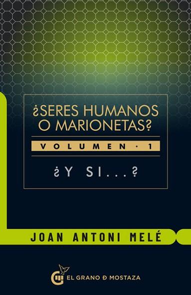 ¿ SERES HUMANOS O MARIONETAS? | 9788412136784 | MELÉ CARTAÑÁ, JOAN ANTONI | Llibres Parcir | Librería Parcir | Librería online de Manresa | Comprar libros en catalán y castellano online
