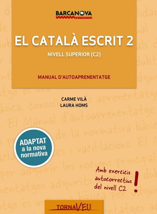 EL CATALÀ ESCRIT 2 | 9788448947019 | VILÀ, CARME/HOMS, LAURA | Llibres Parcir | Llibreria Parcir | Llibreria online de Manresa | Comprar llibres en català i castellà online