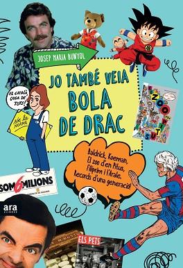 JO TAMBÉ VEIA BOLA DE DRAC | 9788416154609 | BUNYOL I DURAN, JOSEP MARIA | Llibres Parcir | Librería Parcir | Librería online de Manresa | Comprar libros en catalán y castellano online