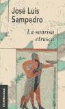 LA SONRISA ETRUSCA | 9788490327937 | SAMPEDRO, JOSÉ LUIS | Llibres Parcir | Librería Parcir | Librería online de Manresa | Comprar libros en catalán y castellano online