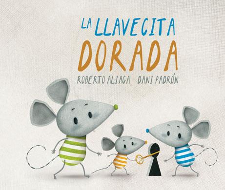 LA LLAVECITA DORADA | 9788416078622 | ALIAGA, ROBERTO | Llibres Parcir | Llibreria Parcir | Llibreria online de Manresa | Comprar llibres en català i castellà online