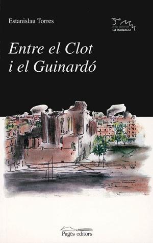 ENTRE CLOT I GUINARDO | 9788479353377 | TORRES | Llibres Parcir | Librería Parcir | Librería online de Manresa | Comprar libros en catalán y castellano online