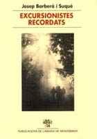 EXCURSIONISTES RECORDATS | 9788478267101 | JOSEP BARBERA | Llibres Parcir | Llibreria Parcir | Llibreria online de Manresa | Comprar llibres en català i castellà online