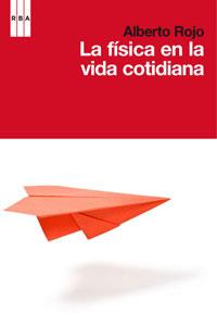 LA FISICA EN LA VIDA COTIDIANA | 9788498677645 | ROJO A | Llibres Parcir | Llibreria Parcir | Llibreria online de Manresa | Comprar llibres en català i castellà online