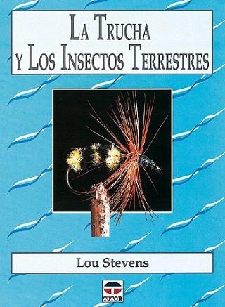 TRUCHA Y LOS INSECTOS TERRESTRES | 9788479022495 | Llibres Parcir | Llibreria Parcir | Llibreria online de Manresa | Comprar llibres en català i castellà online