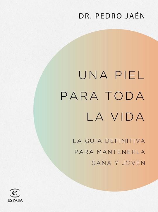 UNA PIEL PARA TODA LA VIDA | 9788467062182 | JAÉN, DR. PEDRO | Llibres Parcir | Llibreria Parcir | Llibreria online de Manresa | Comprar llibres en català i castellà online