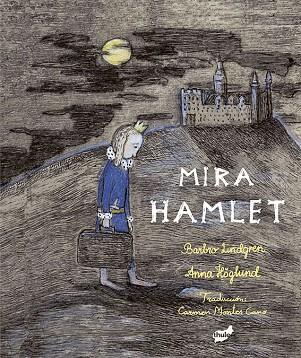 MIRA HAMLET | 9788416817498 | LINDGREN, BARBRO | Llibres Parcir | Librería Parcir | Librería online de Manresa | Comprar libros en catalán y castellano online