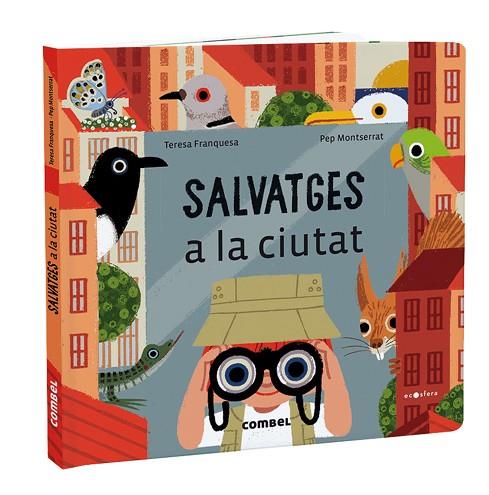 SALVATGES A LA CIUTAT | 9788491018414 | FRANQUESA CODINACH, TERESA | Llibres Parcir | Librería Parcir | Librería online de Manresa | Comprar libros en catalán y castellano online