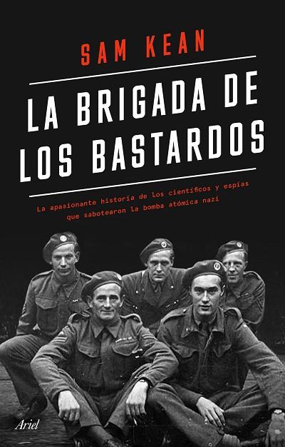LA BRIGADA DE LOS BASTARDOS | 9788434433564 | KEAN, SAM | Llibres Parcir | Librería Parcir | Librería online de Manresa | Comprar libros en catalán y castellano online