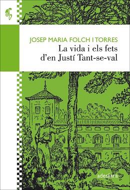 LA VIDA I ELS FETS D’EN JUSTÍ TANT-SE-VAL | 9788416948338 | FOLCH I TORRES, JOSEP MARIA | Llibres Parcir | Librería Parcir | Librería online de Manresa | Comprar libros en catalán y castellano online