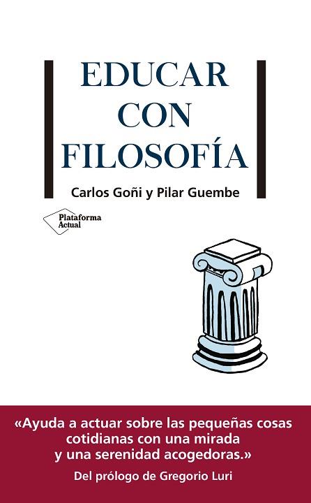 EDUCAR CON FILOSOFÍA | 9788417886097 | GOÑI, CARLOS/GUEMBE, PILAR | Llibres Parcir | Llibreria Parcir | Llibreria online de Manresa | Comprar llibres en català i castellà online