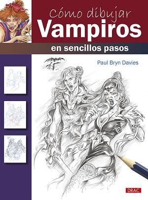 CÓMO DIBUJAR VAMPIROS EN SENCILLOS PASOS | 9788498746082 | BRYN DAVIES, PAUL | Llibres Parcir | Llibreria Parcir | Llibreria online de Manresa | Comprar llibres en català i castellà online