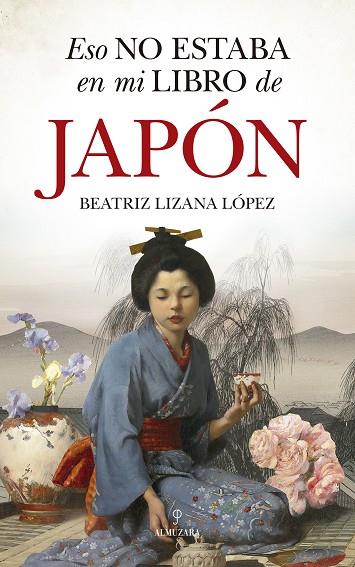 ESO NO ESTABA EN MI LIBRO DE JAPÓN | 9788418346835 | BEATRIZ LIZANA LÓPEZ | Llibres Parcir | Llibreria Parcir | Llibreria online de Manresa | Comprar llibres en català i castellà online