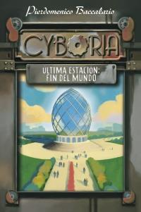 Cyboria. Última estación: Fin del Mundo | 9788467829228 | Baccalario, Pierdomenico | Llibres Parcir | Librería Parcir | Librería online de Manresa | Comprar libros en catalán y castellano online