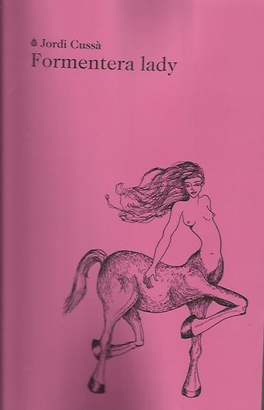 FORMENTERA LADY | 9788494289774 | CUSSA, JORDI | Llibres Parcir | Llibreria Parcir | Llibreria online de Manresa | Comprar llibres en català i castellà online