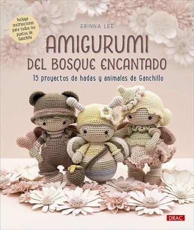 AMIGURUMI DEL BOSQUE ENCANTADO | 9788498747652 | LEE, ERINNA | Llibres Parcir | Llibreria Parcir | Llibreria online de Manresa | Comprar llibres en català i castellà online