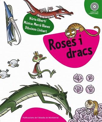 ROSES I DRACS CD I PARTITURES | 9788498831108 | ALBERTI B | Llibres Parcir | Librería Parcir | Librería online de Manresa | Comprar libros en catalán y castellano online