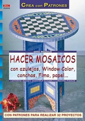 HACER MOSAICOS CON AZULEJOS | 9788496365438 | MASSEY | Llibres Parcir | Llibreria Parcir | Llibreria online de Manresa | Comprar llibres en català i castellà online