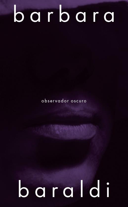 OBSERVADOR OSCURO | 9788412955842 | BARALDI, BARBARA | Llibres Parcir | Llibreria Parcir | Llibreria online de Manresa | Comprar llibres en català i castellà online