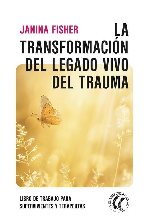 LA TRANSFORMACIÓN DEL LEGADO VIVO DEL TRAUMA | 9788412583144 | FISHER, JANINA | Llibres Parcir | Llibreria Parcir | Llibreria online de Manresa | Comprar llibres en català i castellà online