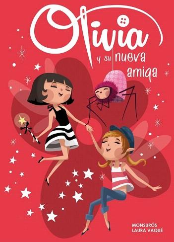 OLIVIA Y SU NUEVA AMIGA (OLIVIA NÚM.3) | 9788448840358 | VAQUE SUGRAÑES,LAURA/CASAS SUROS,MONTSER | Llibres Parcir | Librería Parcir | Librería online de Manresa | Comprar libros en catalán y castellano online